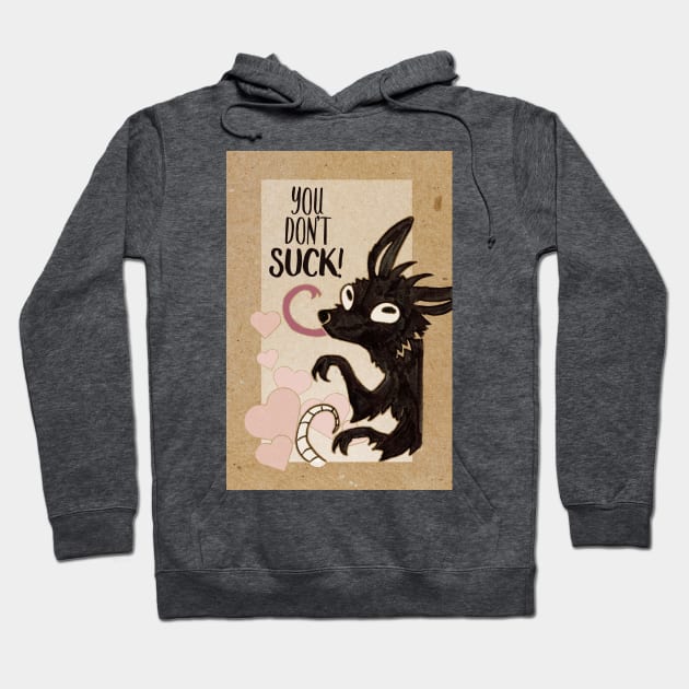 You Don't Suck! Hoodie by AmberStone